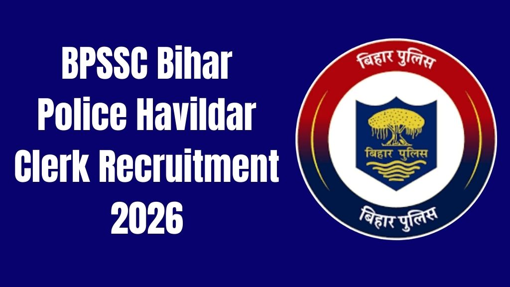 BPSSC Bihar Police Havildar Clerk Recruitment 2026