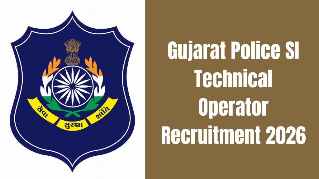 Gujarat Police SI Technical Operator Recruitment 2026