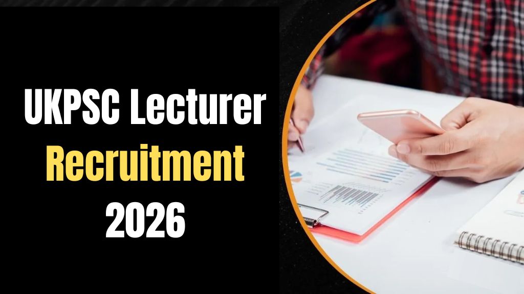 UKPSC Lecturer Recruitment 2026